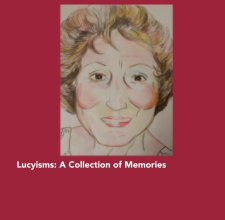 Lucyisms: A Collection of Memories book cover