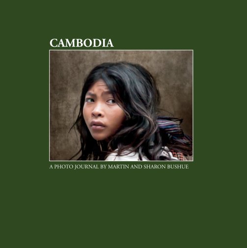View Cambodia by MJ Bushue