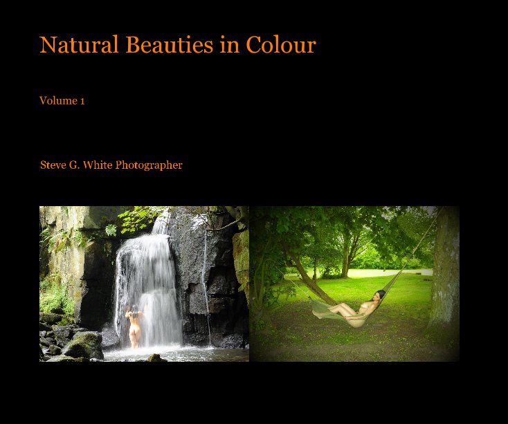 View Natural Beauties in Colour by Steve G. White Photographer