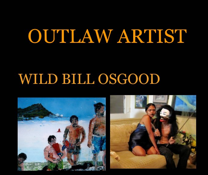View OUTLAW ARTIST by WILLIAM 'Wild Bill' OSGOOD