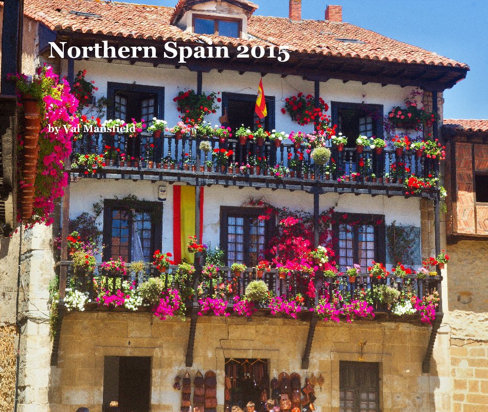 Ver Northern Spain 2015 por Val Mansfield