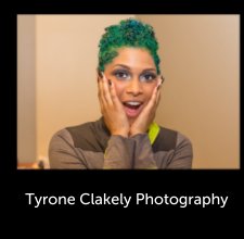 Tyrone Clakely Photography book cover
