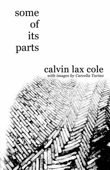 View some of its parts by Calvin Lax Cole