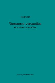 Vacances virtuelles et autres nouvelles book cover