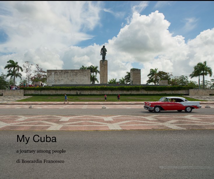 Ver My Cuba por di Boscardin Francesco
