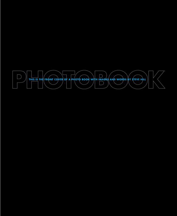 View PHOTOBOOK by Steve Hill