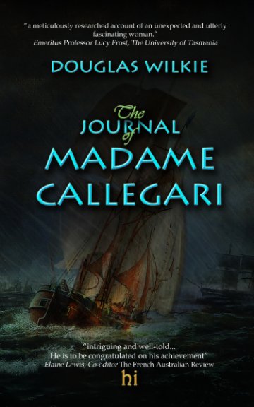 View The Journal of Madame Callegari by Douglas Wilkie