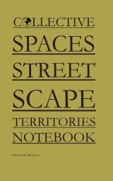 Collective Spaces Streetscape Territories Notebook book cover