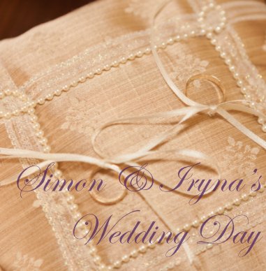 Simon & Iryna's Wedding day book cover