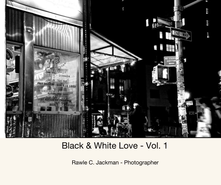View Black & White Love - Vol. 1 by Rawle C. Jackman - Photographer