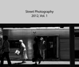 Street Photography 2012 Vol. 1 book cover