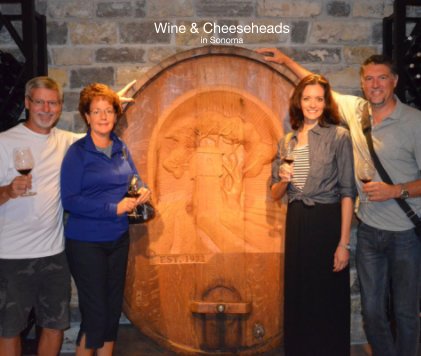 Wine & Cheeseheads in Sonoma book cover