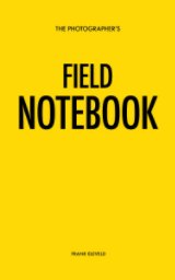 The Photographer's Field Notebook book cover