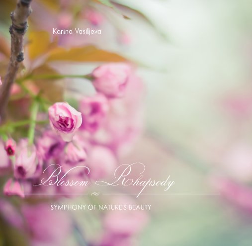 Visualizza Blossom Rhapsody di Karina Vasiljeva