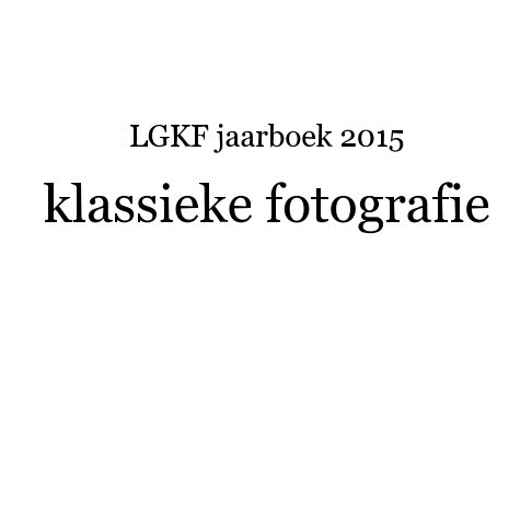 View LGKF jaarboek 2015 by R P de Graaff