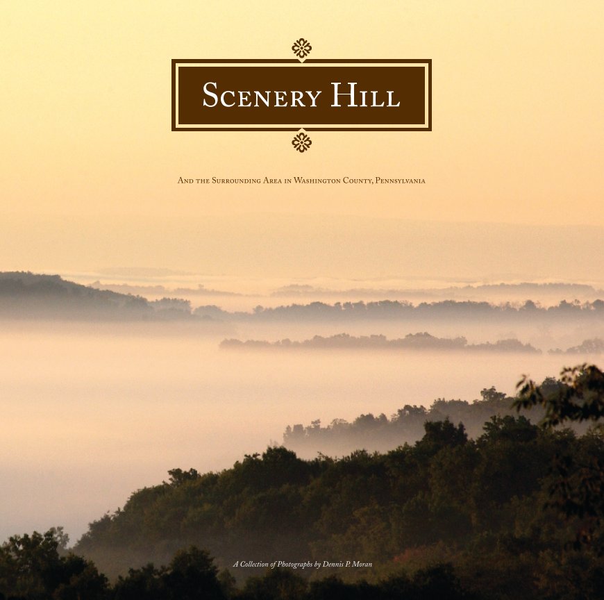 View Scenery Hill by Dennis P. Moran