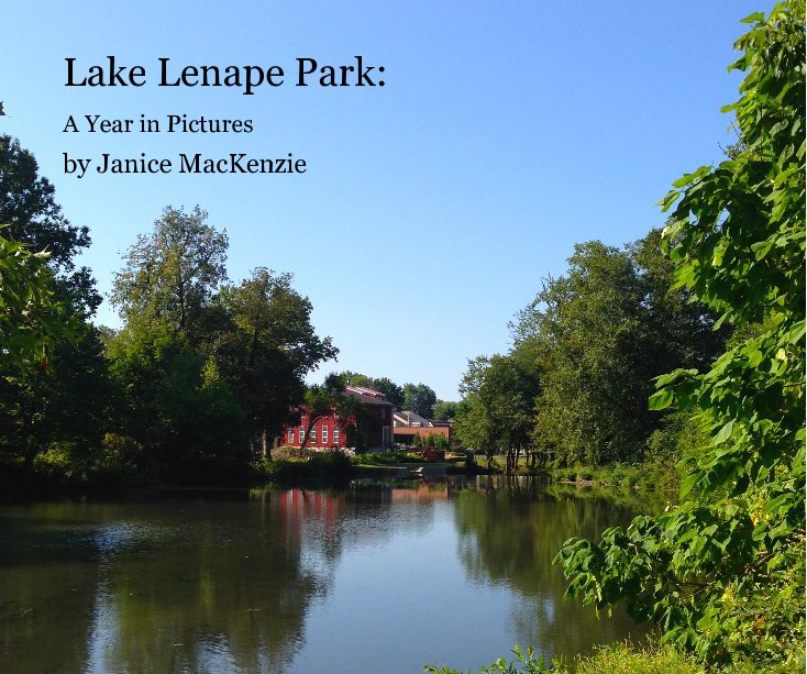 View Lake Lenape Park: by Janice MacKenzie
