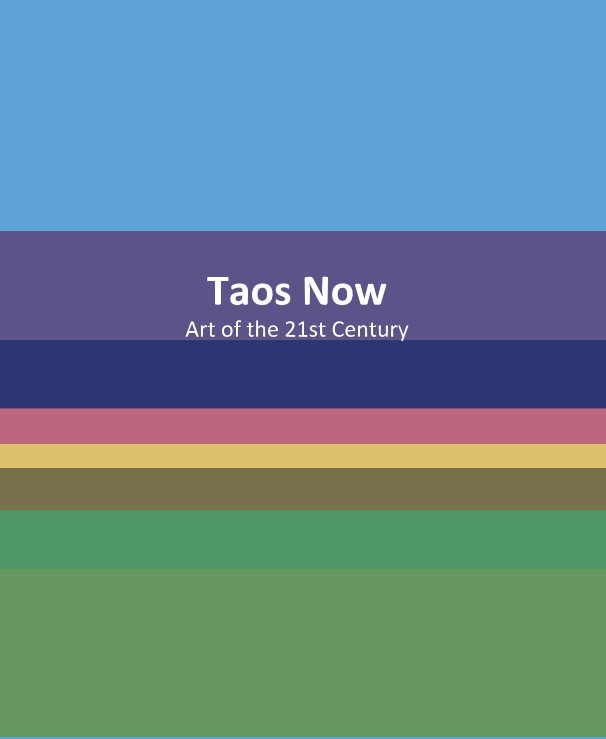 View Taos Now - Art of the 21st Century by Taos Center for the Arts