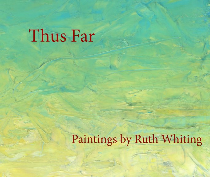View Thus Far by Ruth Whiting