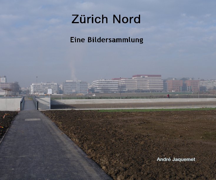 View Zürich Nord by André Jaquemet