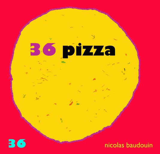 View 36 pizza by Nicolas Baudouin