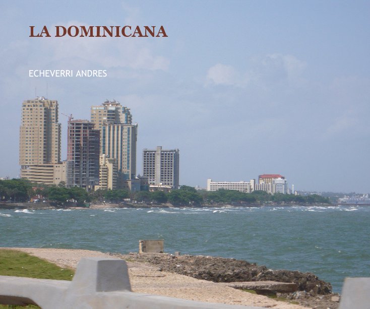 View LA DOMINICANA by ECHEVERRI ANDRES