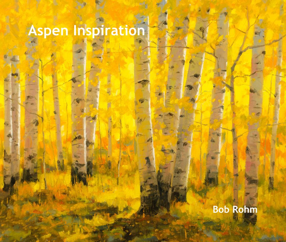View Aspen Inspiration by Bob Rohm