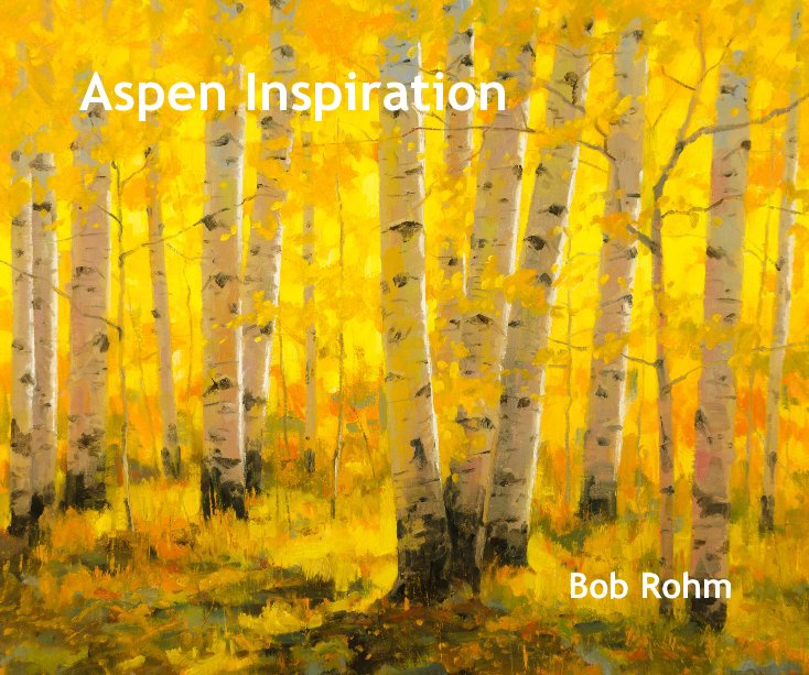View aspen inspiration 2015 by Bob Rohm