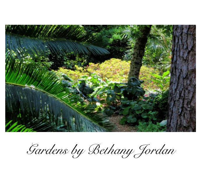 Bekijk Gardens by Bethany Jordan op Bethany Jordan