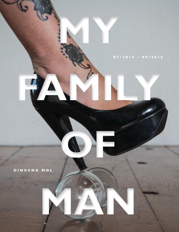 Ver My Family of Man por Dingena Mol