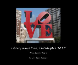 Liberty Rings True, Philadelphia 2015 book cover