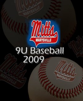 Marysville Mitts 9U Baseball 2009 book cover