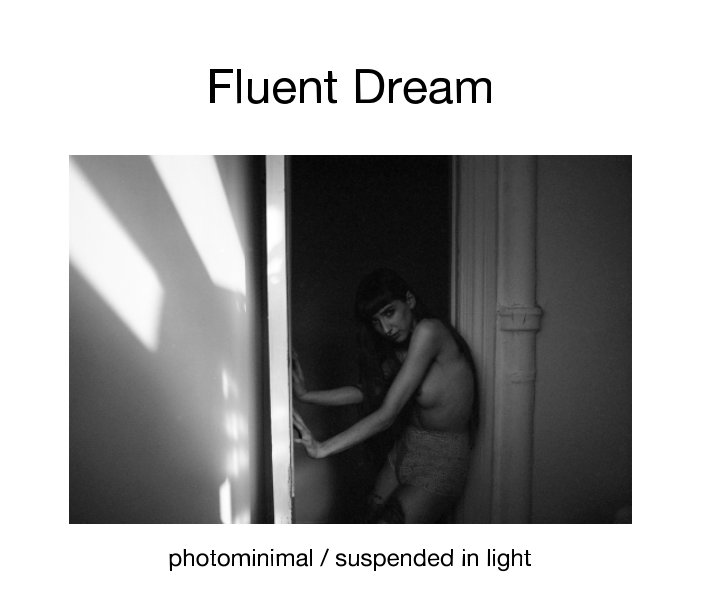 View Fluent Dream by photominimal, suspended in light