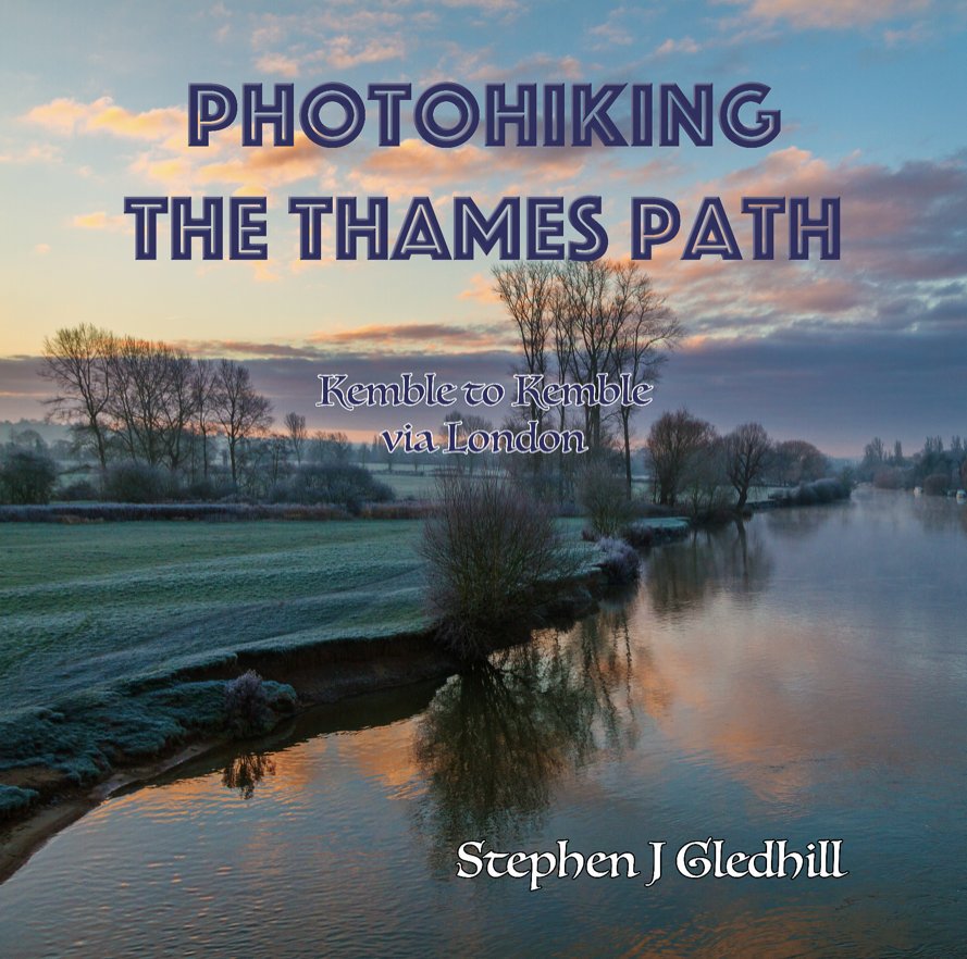 Ver Photohiking The Thames Path por Stephen Gledhill
