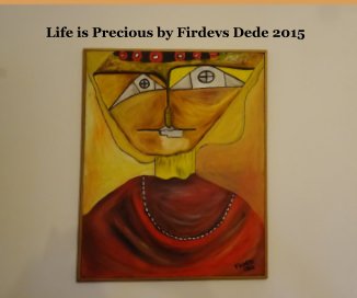 Life is Precious by Firdevs Dede 2015 book cover