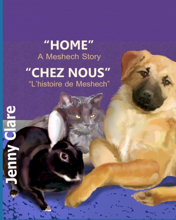 View "HOME"  A MESHECH STORY "CHEZ NOUS"  L'HISTOIRE DE MESHECH by JENNY CLARE