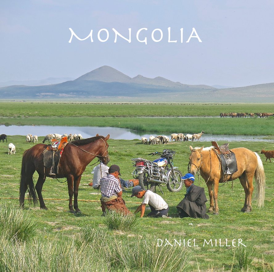Ver MONGOLIA por Daniel Miller