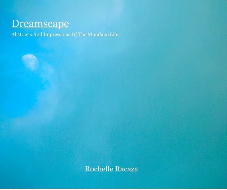 View Dreamscape by Rochelle Racaza