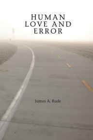 HUMAN LOVE AND ERROR book cover