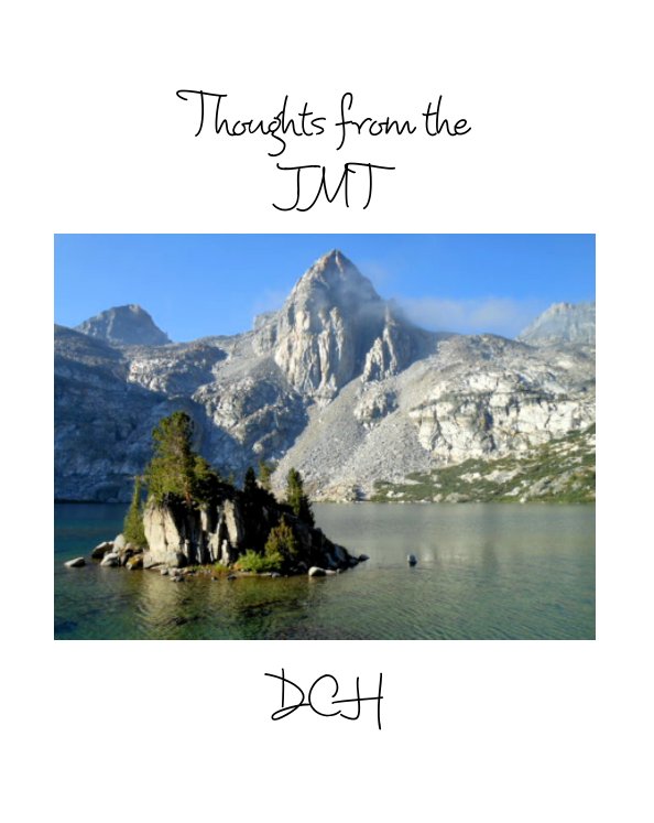 Ver Thoughts from the JMT por Daniel Hulst