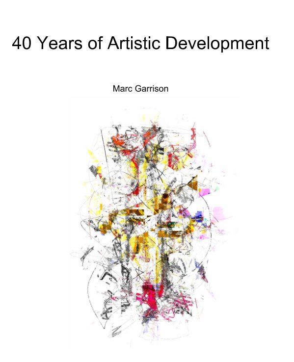 Ver 40 Years of Creative Development por Marc Garrison