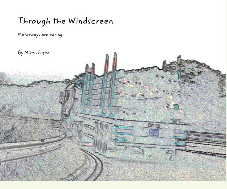 Visualizza Through the Windscreen di Mitch Fusco