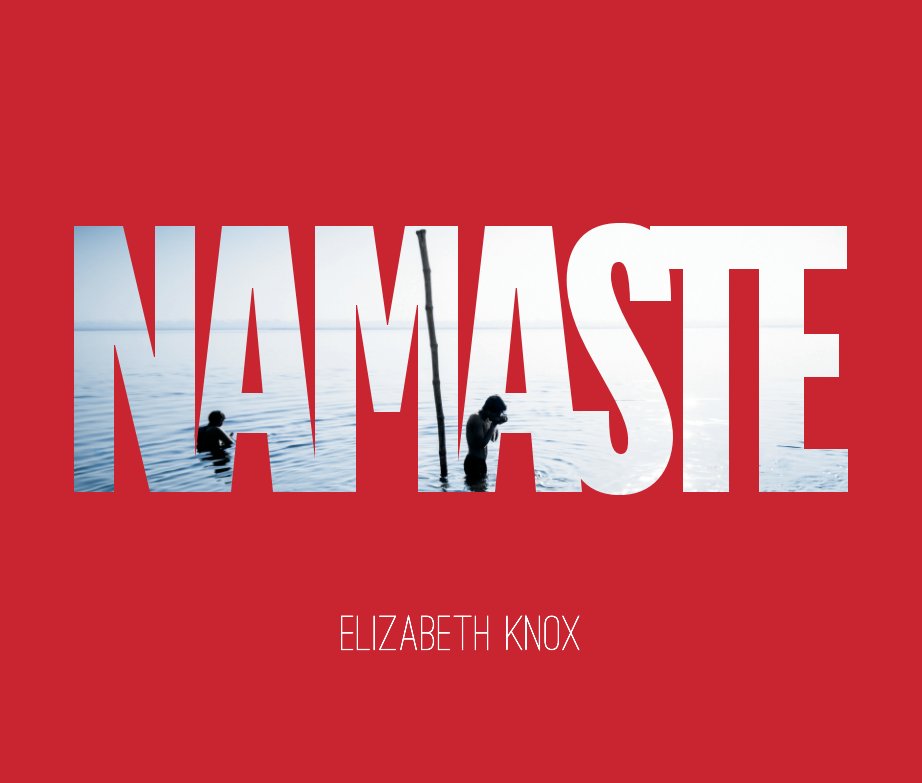 View Namaste by Elizabeth Knox