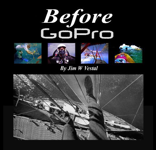 Ver Before GoPro por Jim W Vestal