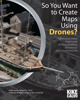 So You Want to Create Maps Using Drones? book cover