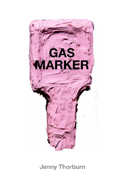 View Gas Marker by Jenny Thorburn