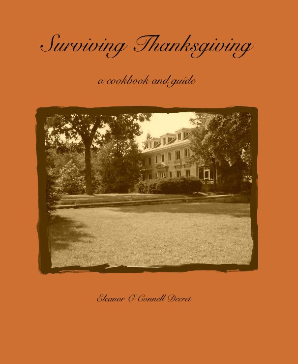 Surviving Thanksgiving by Eleanor O'Connell Decret | Blurb Books