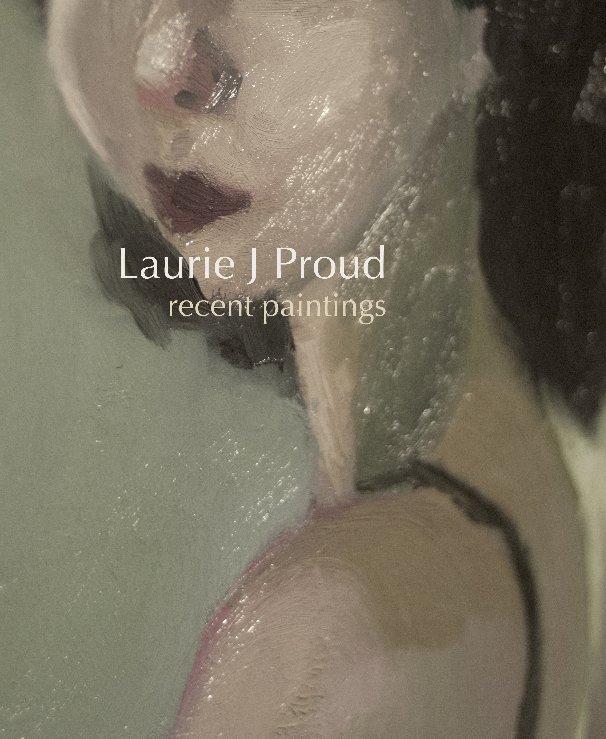View Laurie J Proud by Laurie J Proud