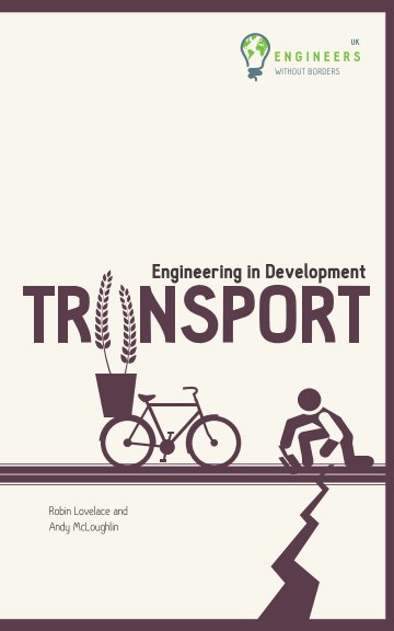 View Engineering in Development: Transport by Robin Lovelace and Andy McLoughlin