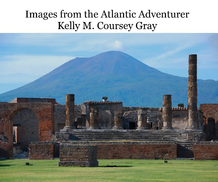 View Images from the Atlantic Adventurer by Kelly M Coursey Gray